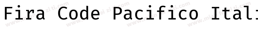 Fira Code Pacifico Italic字体转换